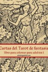 Book cover for Cartas del Tarot de fantasia libro para colorear para adultos 1