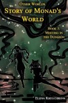 Book cover for Other Worlds. Story of Monad's World. Book 3. Meeting in the Dungeon