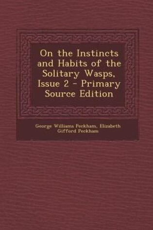 Cover of On the Instincts and Habits of the Solitary Wasps, Issue 2