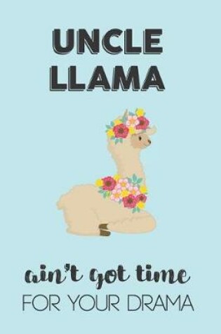 Cover of Uncle Llama Aint Got Time For Your Drama