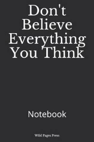 Cover of Don't Believe Everything You Think