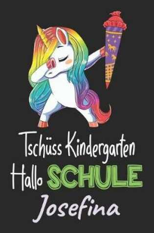 Cover of Tschüss Kindergarten - Hallo Schule - Josefina