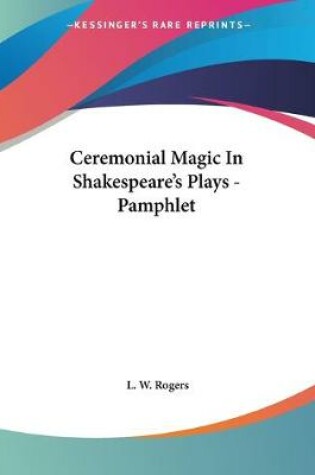 Cover of Ceremonial Magic In Shakespeare's Plays - Pamphlet