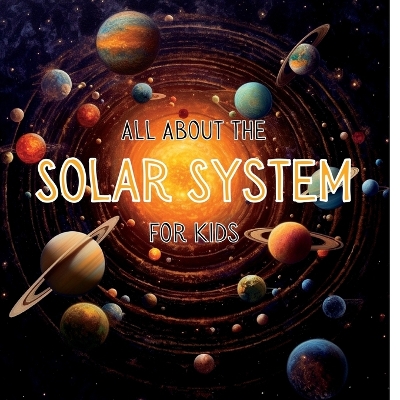 Book cover for All About the Solar System for Kids