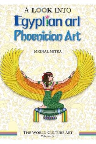 Cover of A Look Into Egyptian Art, Phoenician Art