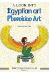 Book cover for A Look Into Egyptian Art, Phoenician Art