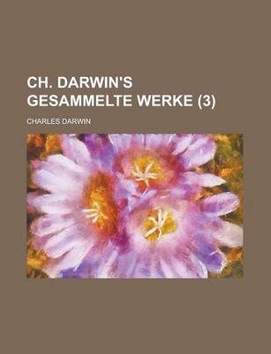Book cover for Ch. Darwin's Gesammelte Werke (3 )