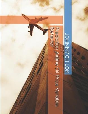 Book cover for Prediction Airline Oil Price Variable Behavior