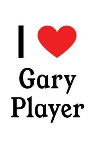 Cover of I Love Gary Player