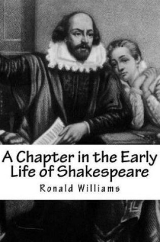 Cover of A Chapter in the Early Life of Shakespeare