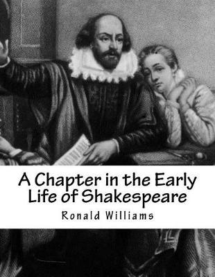 Book cover for A Chapter in the Early Life of Shakespeare