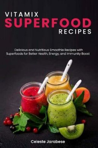 Cover of Vitamix SUPERFOOD Recipes