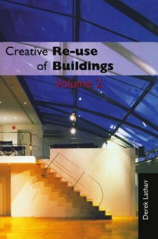 Cover of Creative Reuse of Buildings: Volume Two