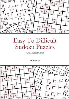 Book cover for Easy To Difficult Sudoku Puzzles, Adult Activity Book