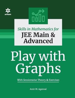 Book cover for Skills in Mathematics - Play with Graphs for Jee Main and Advanced