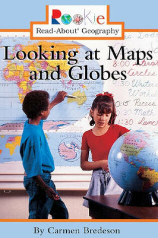 Cover of Looking at Maps and Globes