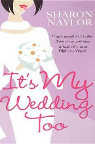 Cover of It's My Wedding Too