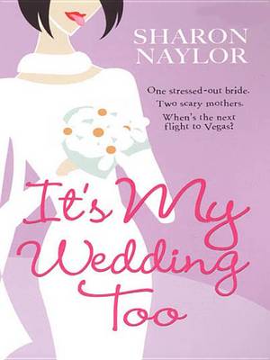 Book cover for It's My Wedding Too