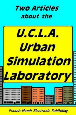 Cover of Two Articles about the U.C.L.A. Urban Simulation Laboratory
