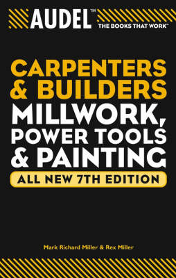 Cover of Audel Carpenter's and Builder's Millwork, Power Tool, and Painting