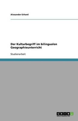 Book cover for Der Kulturbegriff im bilingualen Geographieunterricht