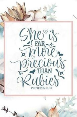 Cover of She Is Far More Precious Than Rubies, Proverbs 31