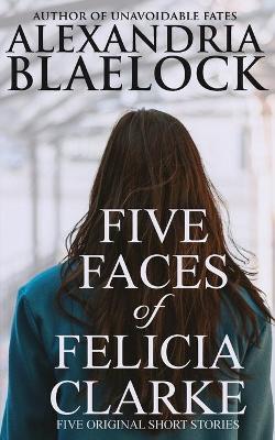 Book cover for Five Faces of Felicia Clarke