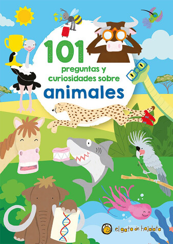 Book cover for 101 preguntas y curiosidades sobre animales / 101 Questions and Curiosities abou t Animals