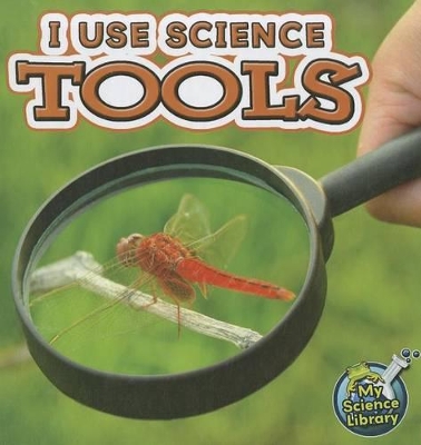 Book cover for I Use Science Tools