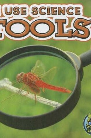 Cover of I Use Science Tools