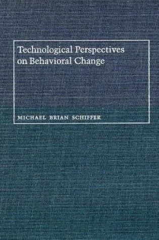 Cover of Technological Perspectives on Behavioral Change