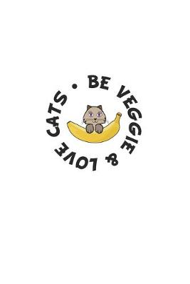 Book cover for Be Veggie & Love Cats