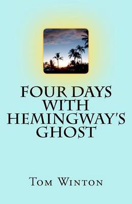 Book cover for Four Days with Hemingway's Ghost