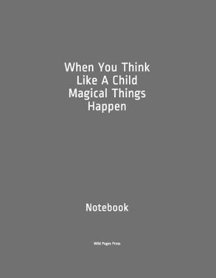 Book cover for When You Think Like A Child Magical Things Happen
