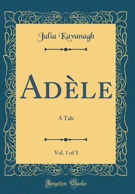 Book cover for Adèle, Vol. 1 of 3