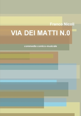 Book cover for Via Dei Matti N.0