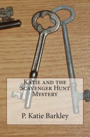 Cover of Katie and the Scavenger Hunt Mystery