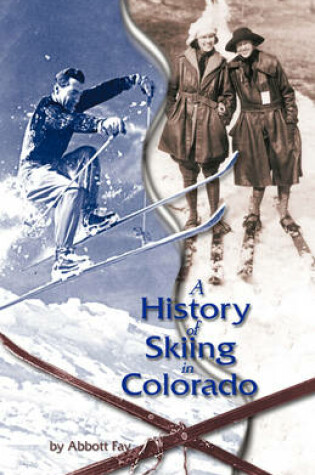 Cover of A History of Skiing in Colorado