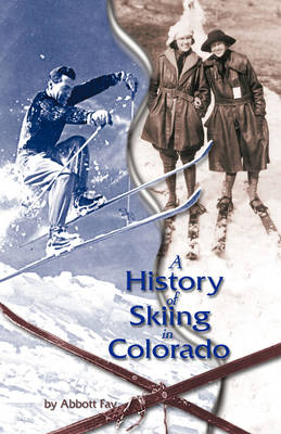 Book cover for A History of Skiing in Colorado