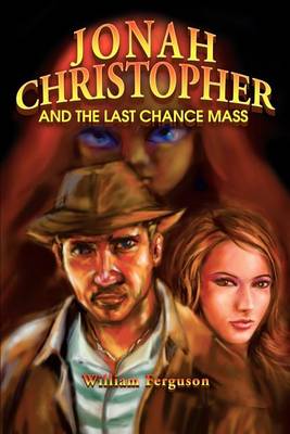 Book cover for Jonah Christopher and the Last Chance Mass