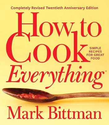 Book cover for How To Cook Everything—completely Revised Twentieth Anniversary Edition