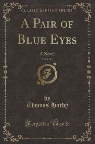 Cover of A Pair of Blue Eyes, Vol. 2 of 3