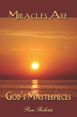 Book cover for Miracles Are God's Masterpieces