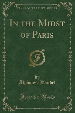 Cover of In the Midst of Paris (Classic Reprint)