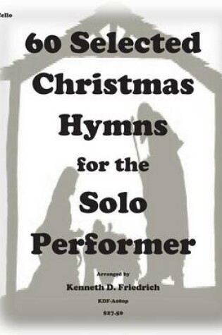 Cover of 60 Selected Christmas Hymns for the Solo Performer-cello version