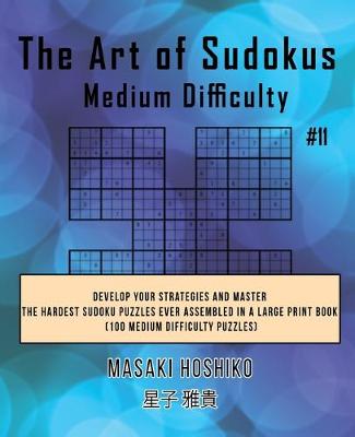 Book cover for The Art of Sudokus Medium Difficulty #11