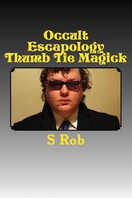 Book cover for Occult Escapology Thumb Tie Magick