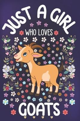 Book cover for Just A Girl Who Loves Goats