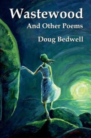 Cover of Wastewood and Other Poems