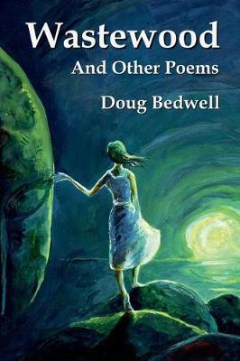 Book cover for Wastewood and Other Poems